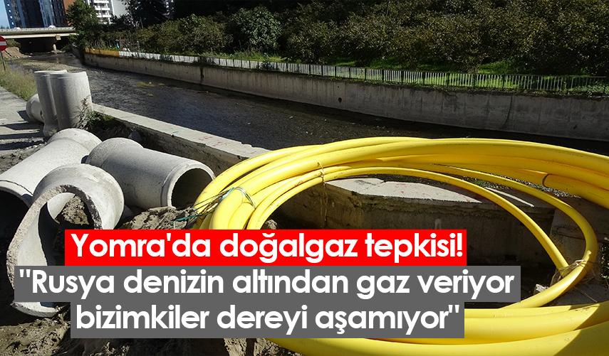 Yomra'da doğalgaz tepkisi! "Rusya denizin altından gaz veriyor, bizimkiler dereyi aşamıyor"