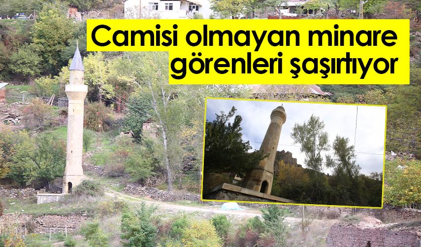Gümüşhane'de camisi olmayan minareler görenleri şaşırtıyor
