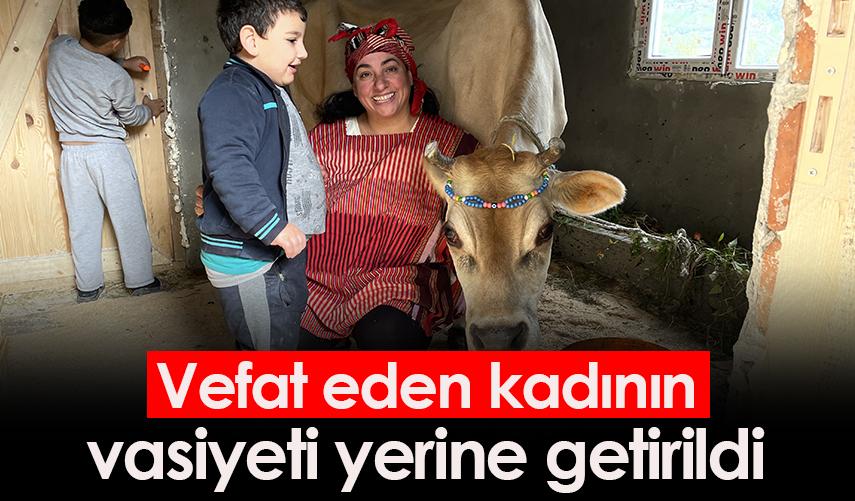 Vefat eden kadının vasiyeti yerine getirildi