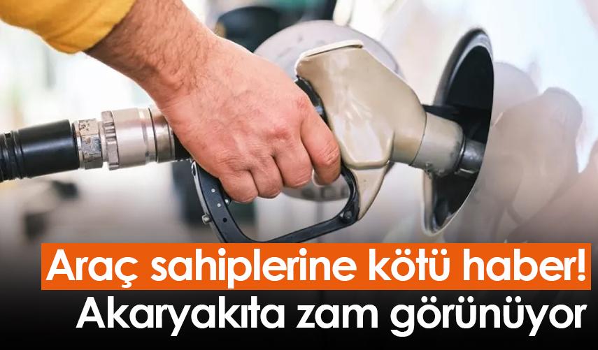 Araç sahiplerine kötü haber! Akaryakıta zam görünüyor