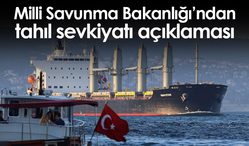 MSB'den tahıl sevkiyatı açıklaması