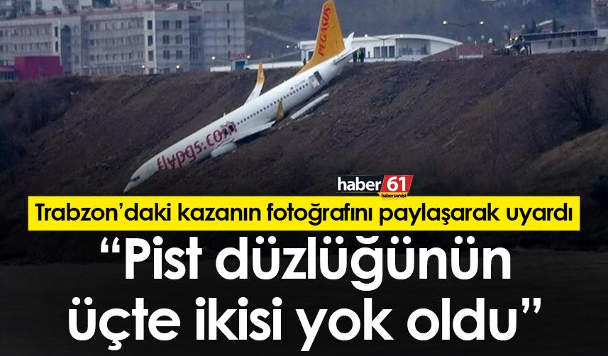 Trabzon Havalimanı için korkutan uyarı! “Pist düzlüğünün üçte ikisi yok oldu”