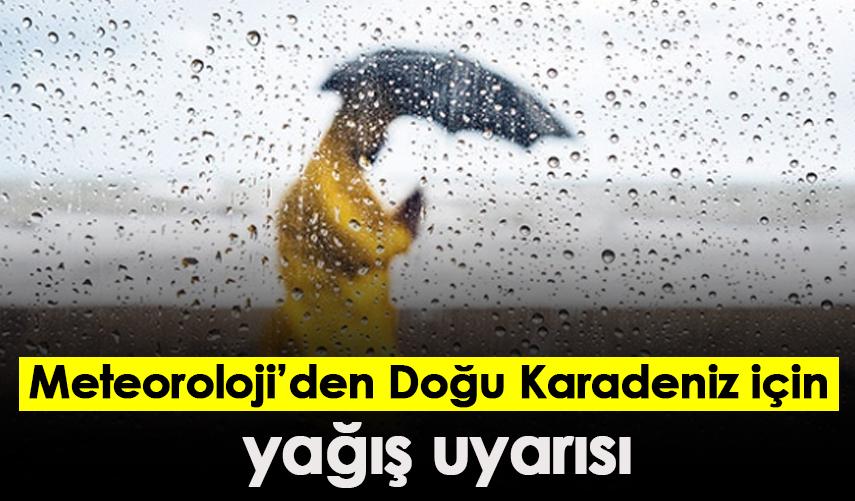 Meteoroloji uyardı! Rize ve Artvin'in kuzeyi... - 31 Ekim 2022