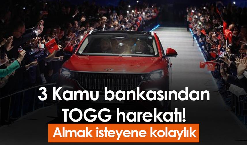 3 Kamu bankasından TOGG harekatı! Almak isteyene kolaylık