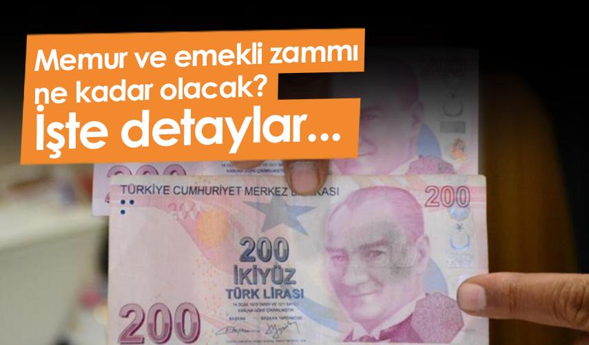 Memur ve emekli zammı ne kadar olacak? İşte detaylar...