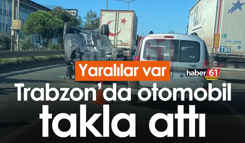 Trabzon’da otomobil takla attı! Yaralılar var