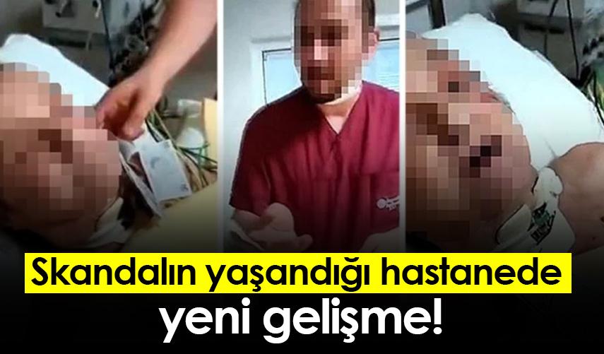 Skandalın yaşandığı hastanede yeni gelişme!