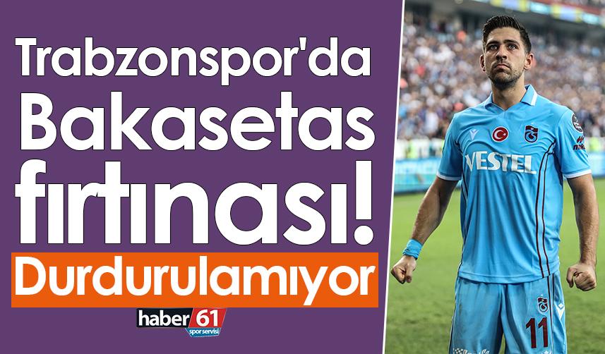 Trabzonspor'da Bakasetas fırtınası! Durdurulamıyor
