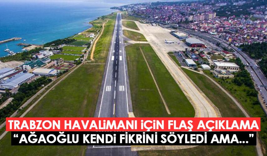 Zorluoğlu'ndan Trabzon Havalimanı açıklaması: Trabzonspor başkanı...