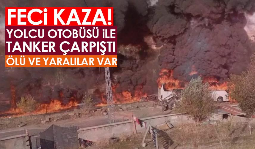 Ağrı'da otobüs ile tanker çarpıştı! Ölü ve yaralılar var