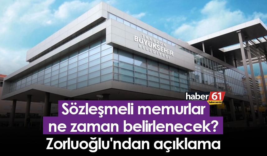 Trabzon Büyükşehir Belediyesinde sözleşmeli memurlar ne zaman belirlenecek? Açıklama geldi