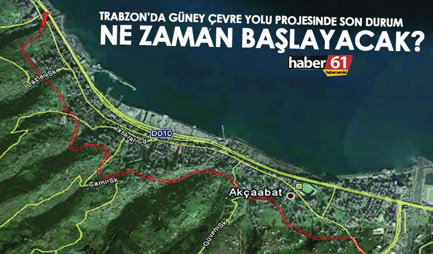 Trabzon’da Güney Çevre Yolu’nda son durum nedir?