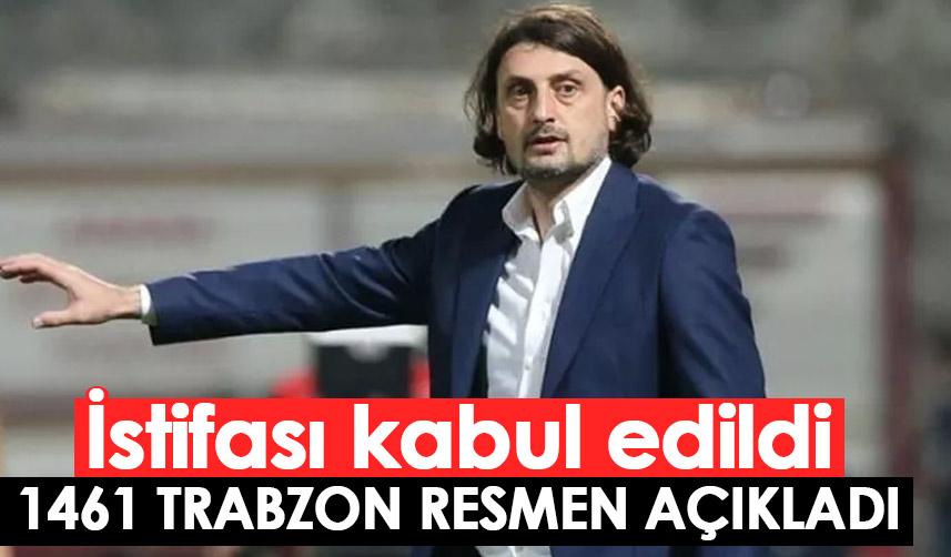 1461 Trabzon ayrılığı resmen açıkladı