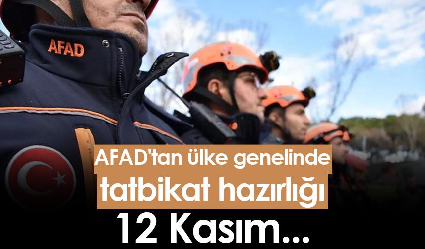 AFAD'tan ülke genelinde tatbikat hazırlığı: 12 Kasım...