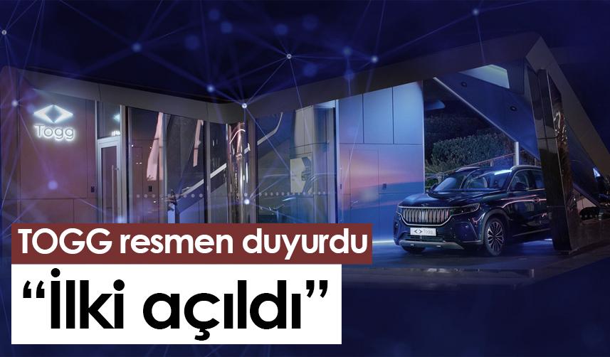 TOGG resmen duyurdu: İlki açıldı