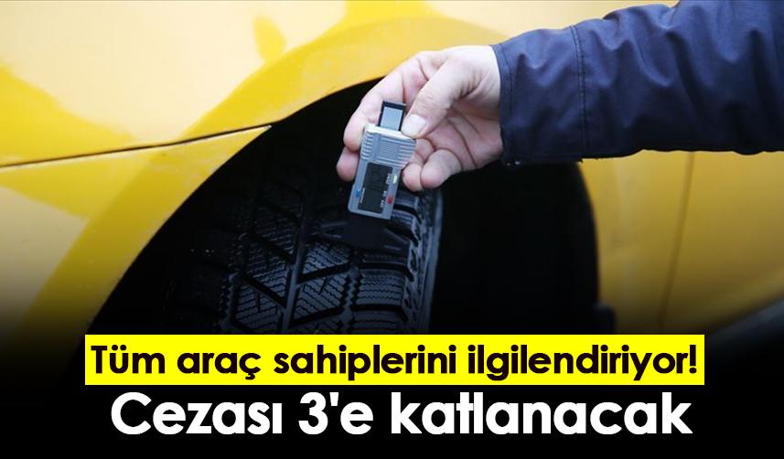 Tüm araç sahiplerini ilgilendiriyor! Cezası 3'e katlanacak