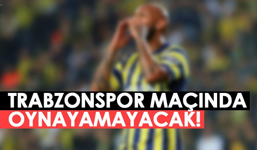 Fenerbahçeli isim Trabzonspor maçında forma giyemeyecek