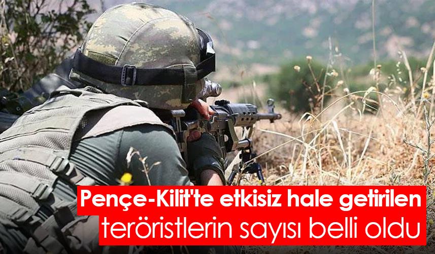 Pençe-Kilit'te etkisiz hale getirilen teröristlerin sayısı belli oldu