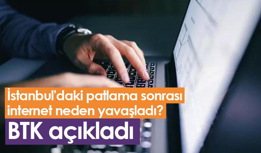 İstanbul'daki patlama sonrası internet neden yavaşladı? BTK açıkladı