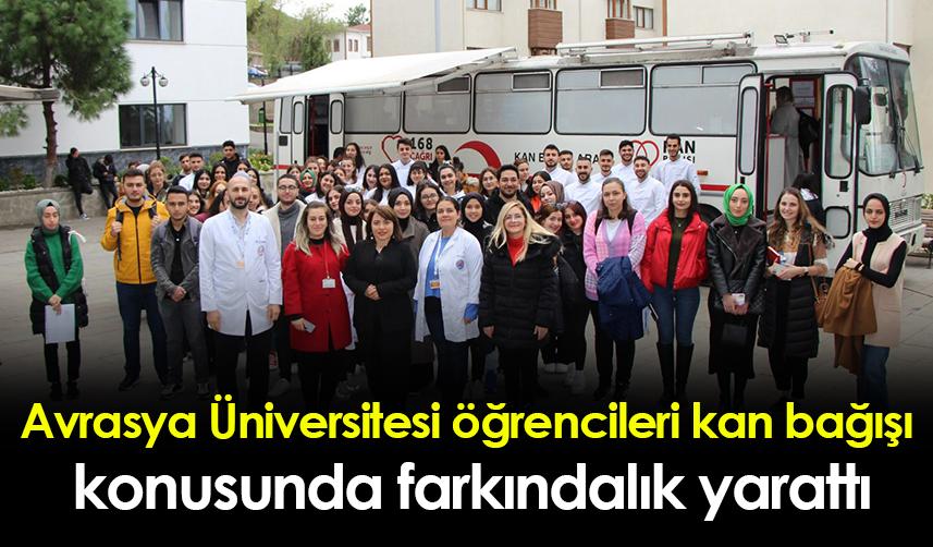 Avrasya Üniversitesi öğrencileri kan bağışı konusunda farkındalık yarattı