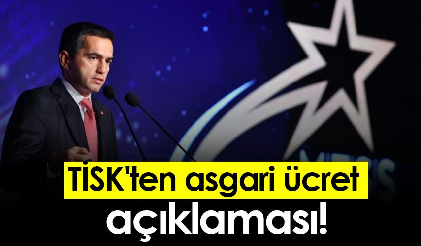 TİSK'ten asgari ücret açıklaması