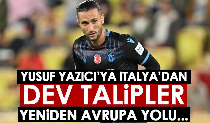 Yusuf Yazıcı’ya İtalya’dan transfer teklifi geldi