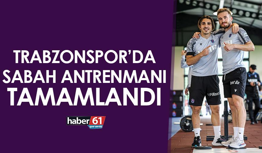 Trabzonspor’da sabah antrenmanı tamamlandı