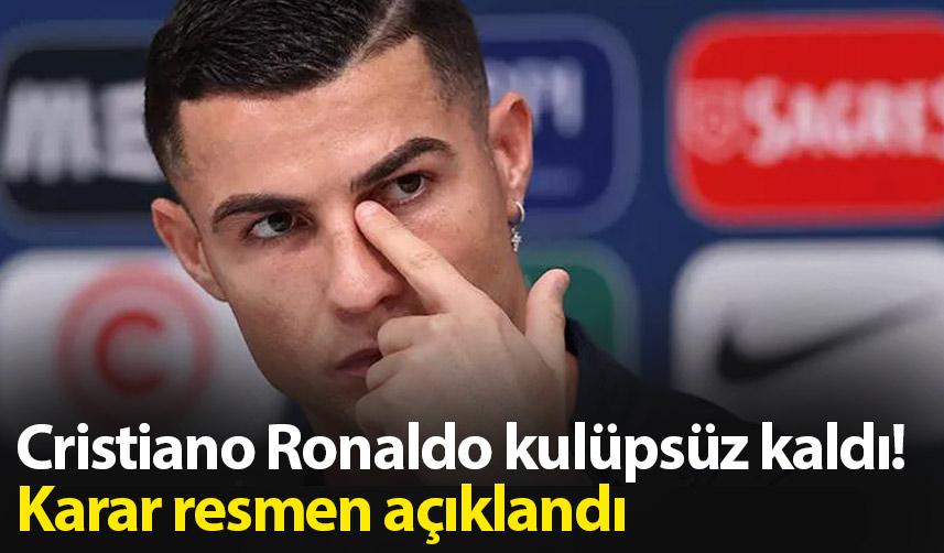 Cristiano Ronaldo kulüpsüz kaldı! Karar resmen açıklandı