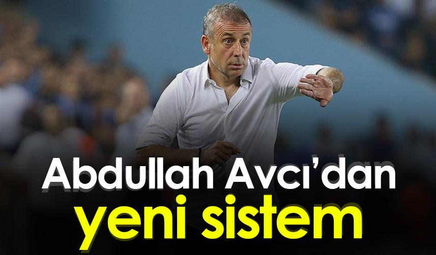 Abdullah Avcı'dan yeni sistem