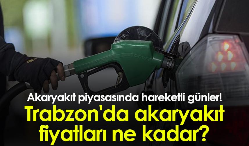 Akaryakıt piyasasında hareketli günler! Trabzon'da akaryakıt fiyatları ne kadar?