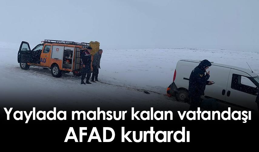 Yaylada mahsur kalan vatandaşı AFAD kurtardı