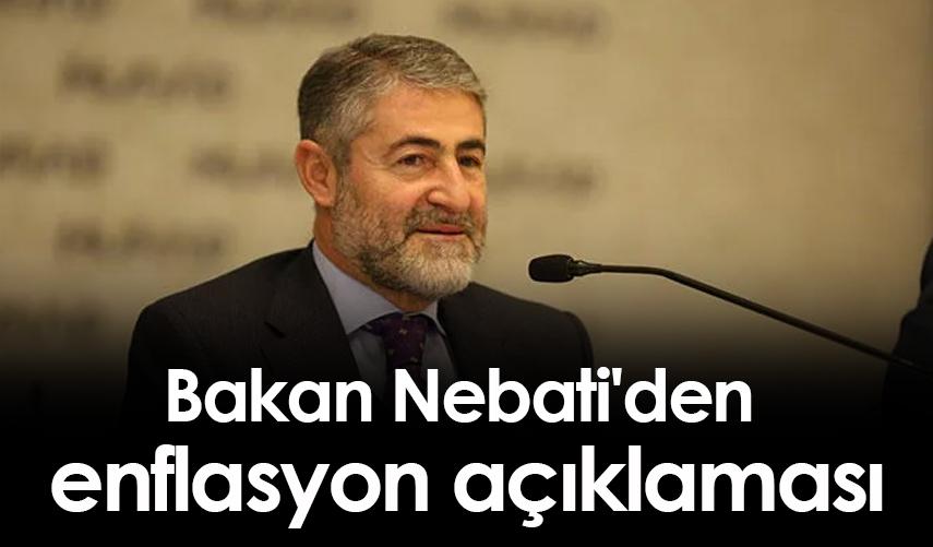 Bakan Nebati'den enflasyon açıklaması