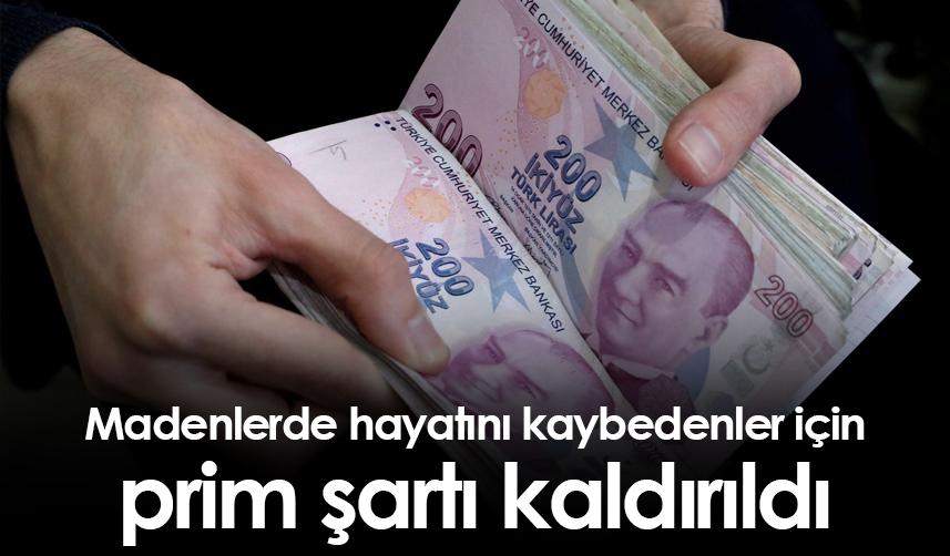 Madenlerde hayatını kaybedenler için prim şartı kaldırıldı