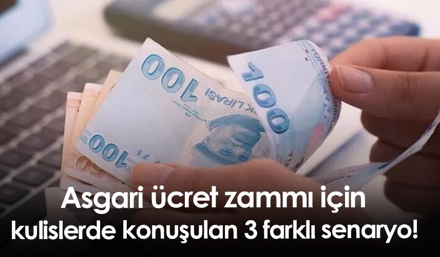 Asgari ücrette zam beklentisi: Yüzde 40 ile 50 arası artış masada