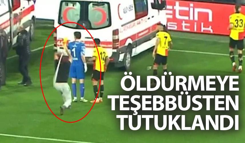 Altay kalecisine sopa ile saldırmıştı! Öldürmeye teşebbüsten tutuklandı