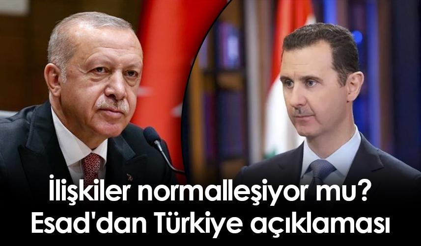 İlişkiler normalleşiyor mu? Esad'dan Türkiye açıklaması