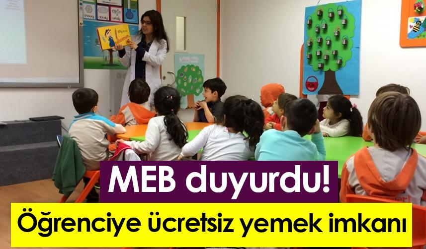 MEB duyurdu! Ücretsiz yemek imkanı