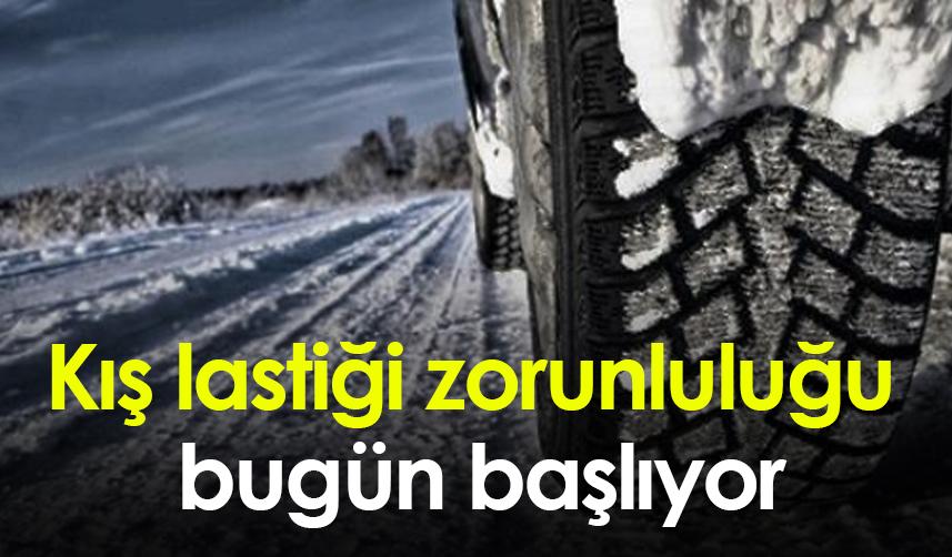 Kış lastiği zorunluluğu bugün başlıyor