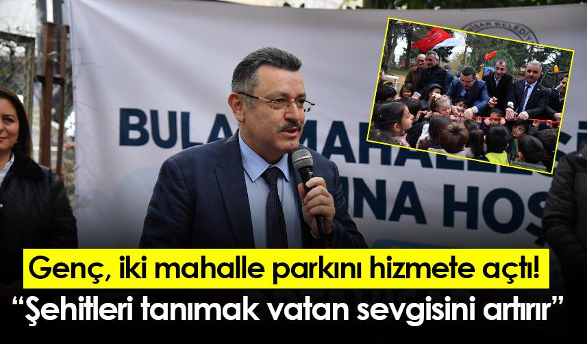 Genç, iki mahalle parkını hizmete açtı!  “Şehitleri tanımak vatan sevgisini artırır”