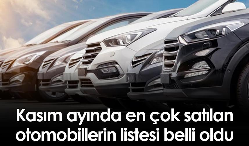 Kasım ayında en çok satılan otomobillerin listesi belli oldu