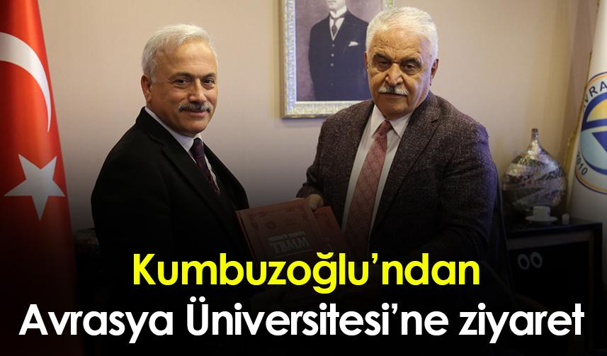 Kumbuzoğlu’ndan Avrasya Üniversitesi’ne ziyaret