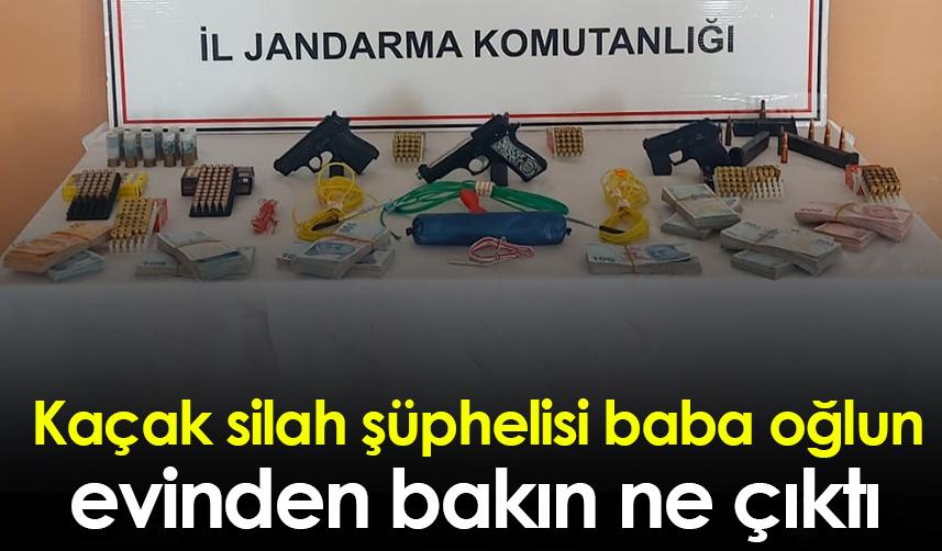 Kaçak silah şüphelisi baba oğlun evinden bakın ne çıktı