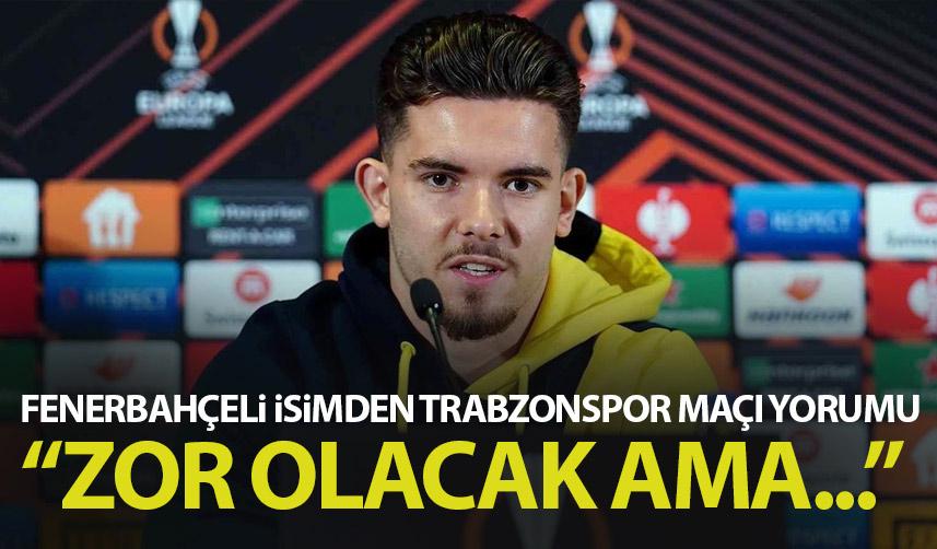 Fenerbahçe'nin Trabzonlu oyuncusundan açıklama: Trabzonspor maçı...