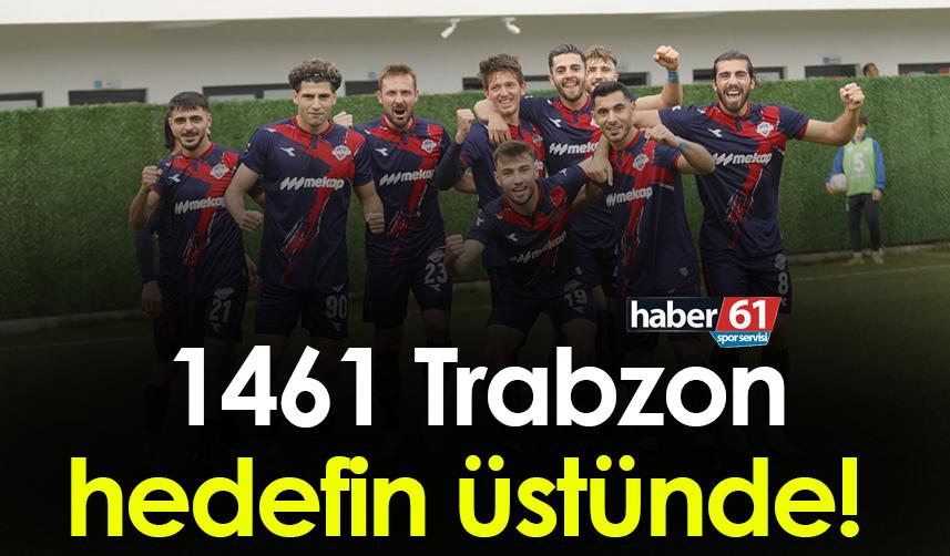 1461 Trabzon hedefin üstünde! 