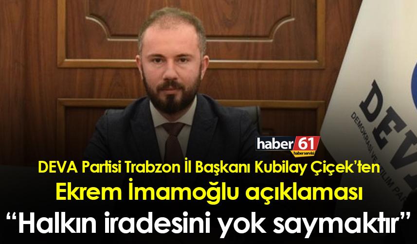 Kubilay Çiçek: “Halkın iradesini yok saymaktır”