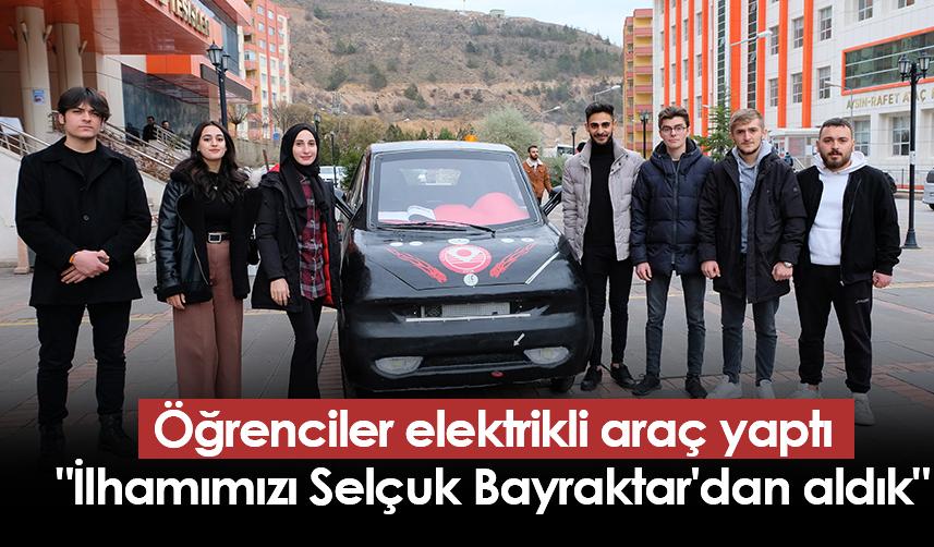 Öğrenciler elektrikli araç yaptı  "İlhamımızı Selçuk Bayraktar'dan aldık"