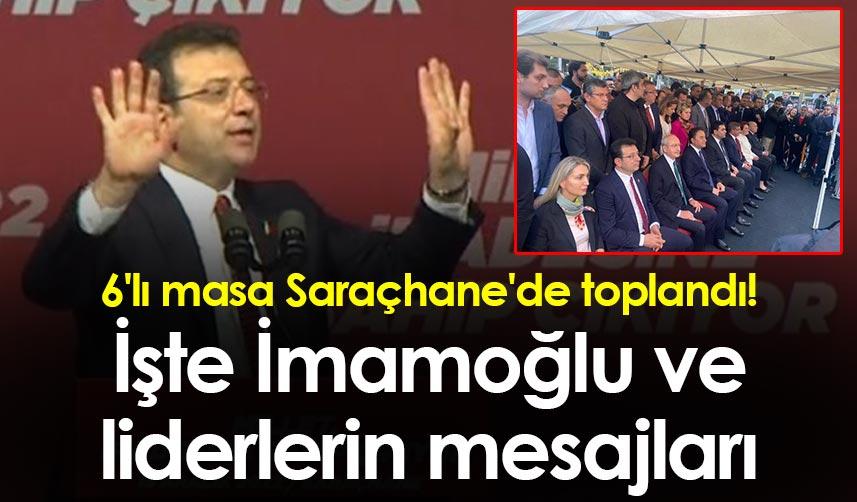 6'lı masa Saraçhane'de toplandı! İşte İmamoğlu ve liderlerin mesajları