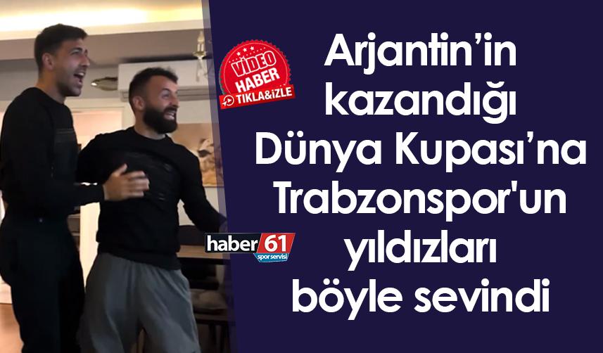 Arjantin'in kazandığı kupaya Trabzonspor'un yıldızları böyle sevindi