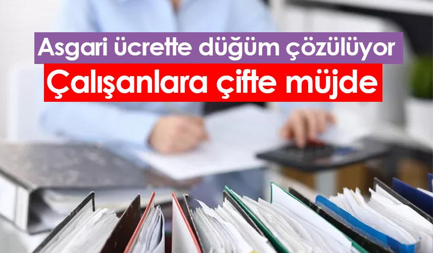Asgari ücrette düğüm çözülüyor! Çalışanlara çifte müjde