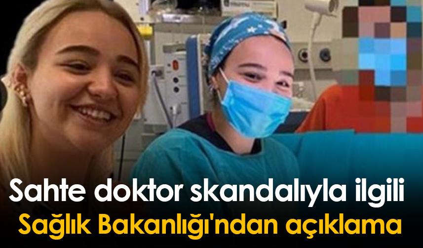Sahte doktor skandalıyla ilgili Sağlık Bakanlığı'ndan açıklama